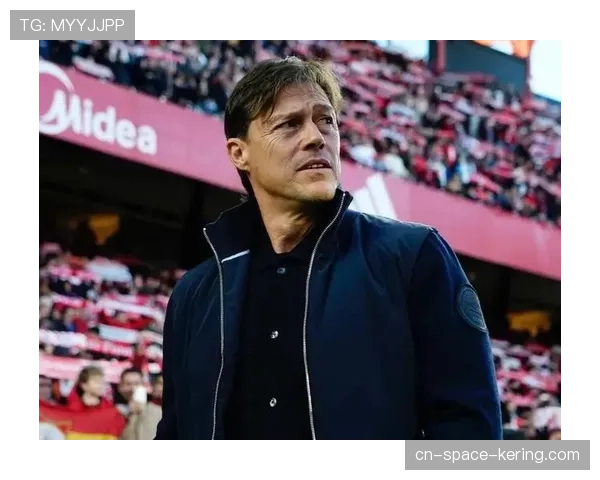 塞维利亚功勋主帅宣布将在赛季结束后离任 塞维利亚功勋主帅宣布将在赛季结束后离任